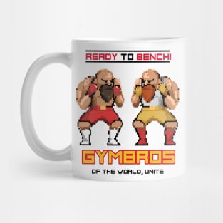 GYMBROS OF THE WORLD UNITE - ready to bench Mug